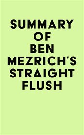 Summary of Ben Mezrich's Straight Flush cover image cdn