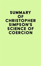 Summary of Christopher Simpson's Science of Coercion cover image cdn