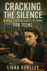 Cracking the Silence: Women Codebreakers of Wwii for Teens cover image cdn