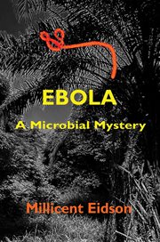 Ebola: A Microbial Mystery cover image cdn