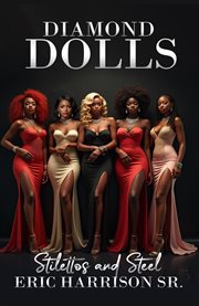 Diamond Dolls : Stilettos And Steel cover image cdn