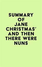 Summary of Jane Christmas's and Then There Were Nuns cover image cdn