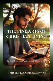 The Fine Arts of Christian Living : Biblical Insights To A Successful Christian Life cover image cdn