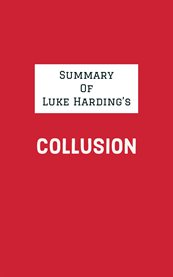 Summary of Luke Harding's Collusion cover image cdn