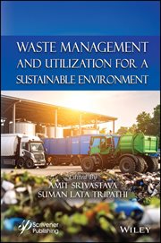 Waste Management and Utilization for a Sustainable Environment cover image cdn