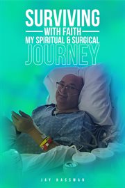 Surviving With Faith : My Spiritual Surgical Journey cover image cdn