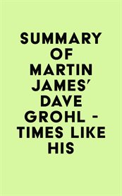 Summary of Martin James's Dave Grohl - Times Like His cover image cdn