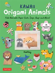 Kawaii Origami Animals : Fold Adorable Paper Cats, Dogs, Bugs And More! (75 Super Cute Animals) cover image cdn