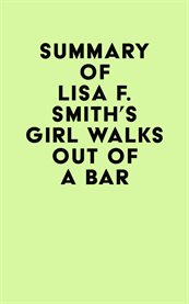 Summary of Lisa F. Smith's Girl Walks Out of a Bar cover image cdn