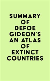 Summary of Defoe Gideon's an Atlas of Extinct Countries cover image cdn
