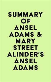 Summary of Ansel Adams & Mary Street Alinder's Ansel Adams cover image cdn