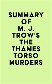 Summary of M. J. Trow's the Thames Torso Murders cover image cdn