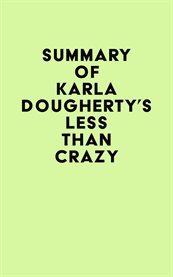 Summary of Karla Dougherty's Less than Crazy cover image cdn