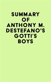 Summary of Anthony M. DeStefano's Gotti's Boys cover image cdn