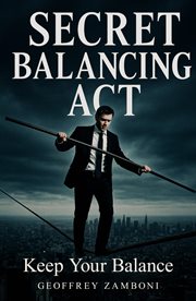 Secret Balancing Act : Keep Your Balance cover image cdn