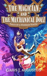 The Magician and the Mechanical Doll, Tales of a Vernian Youth Volume 1 cover image cdn