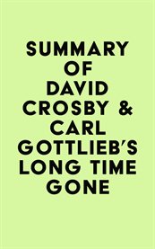 Summary of David Crosby & Carl Gottlieb's Long Time Gone cover image cdn