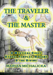 The Traveler and the Master: A Mystical Quest Across Temples, Dreams and the Divine cover image cdn