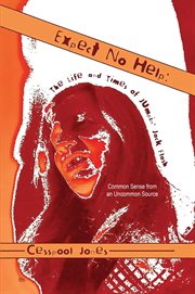 Expect No Help : Common Sense From An Uncommon Source cover image cdn