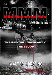 Mild Mannered Men - the Rain Will Wash Away the Blood cover image cdn