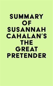 Summary of Susannah Cahalan's the Great Pretender cover image cdn