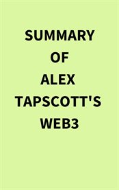 Summary of Alex Tapscott's Web3 cover image cdn