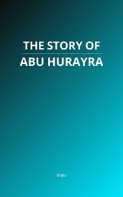 The Story of Abu Hurayra cover image cdn