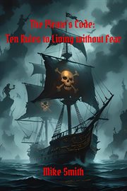 The Pirate's Code: 10 Rules to Living Without Fear cover image cdn