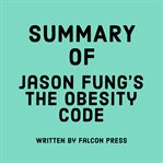 Summary of Jason Fung's the Obesity Code cover image cdn
