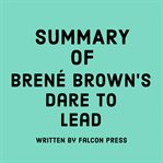 Summary of Brené Brown's Dare to Lead cover image cdn