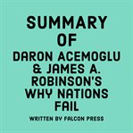 Summary of Daron Acemoglu & James A. Robinson's Why Nations Fail cover image cdn