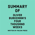 Summary of Oliver Burkeman's Four Thousand Weeks cover image cdn