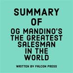 Summary of Og Mandino's the Greatest Salesman in the World cover image cdn