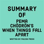 Summary of Pema Chödrön's When Things Fall Apart cover image cdn