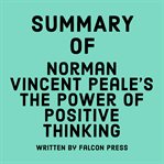 Summary of Norman Vincent Peale's the Power of Positive Thinking cover image cdn