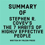 Summary of Stephen R. Covey's the 7 Habits of Highly Effective People cover image cdn