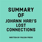 Summary of Johann Hari's Lost Connections cover image cdn