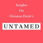 Insights on Glennon Doyle's Untamed cover image cdn