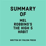 Summary of Mel Robbins's the High 5 Habit cover image cdn