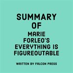 Summary of Marie Forleo's Everything is Figureoutable cover image cdn