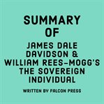 Summary of James Dale Davidson & William Rees-Mogg's the Sovereign Individual cover image cdn