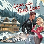Love in the Fast Lane : A Sweet Instalove Formula One Romcom Short Read cover image cdn