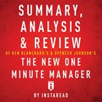 Summary, Analysis & Review of Ken Blanchard's & Spencer Johnson's the New One Minute Manager cover image cdn