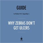 Guide to Robert M. Sapolsky's Why Zebras Don't Get Ulcers cover image cdn