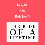 Insights on Bob Iger's the Ride of a Lifetime cover image cdn