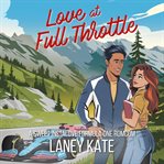 Love at Full Throttle : A Sweet Instalove Formula One Romcom Short Read cover image cdn