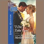 "I Do"...Take Two! cover image cdn