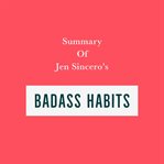 Summary of Jen Sincero's Badass Habits cover image cdn