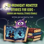 50 Midnight Monster Stories for Kids - Horror and Magical Stories Bundle cover image cdn