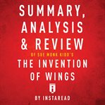 Summary, Analysis & Review of Sue Monk Kidd's the Invention of Wings cover image cdn